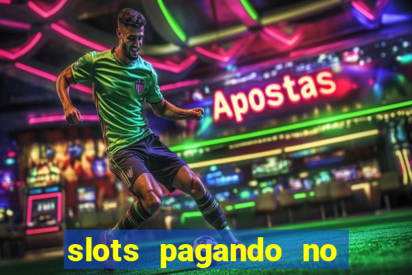 slots pagando no cadastro 2024