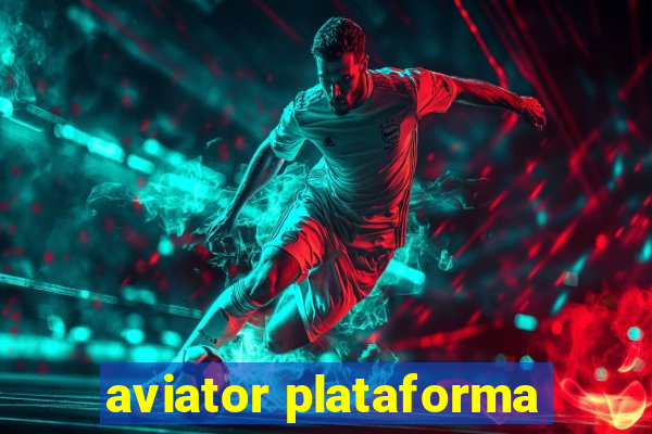 aviator plataforma