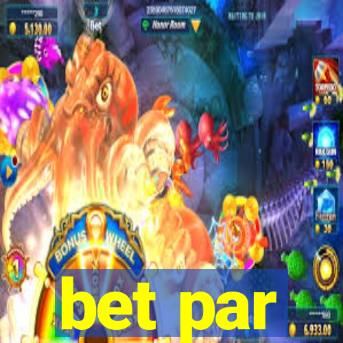 bet par