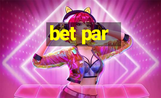 bet par