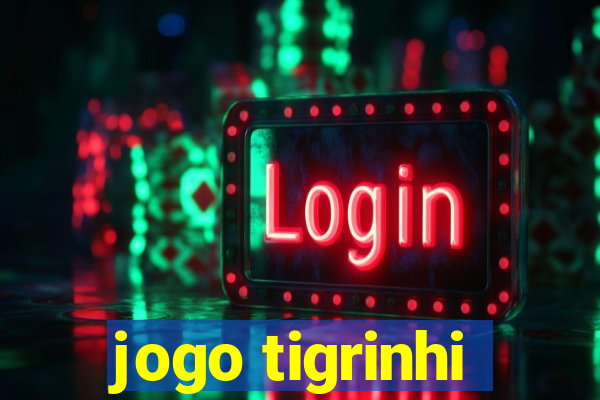 jogo tigrinhi