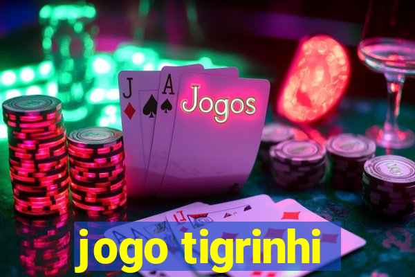 jogo tigrinhi