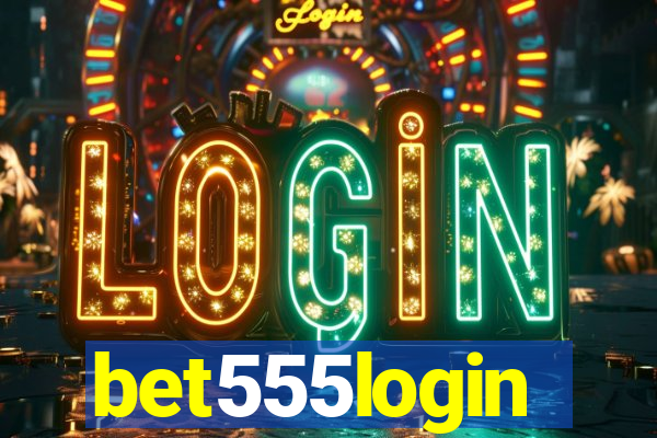 bet555login