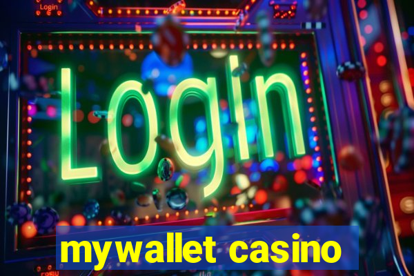 mywallet casino