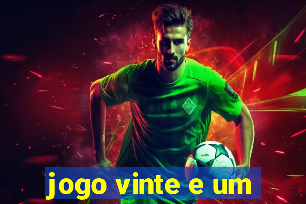 jogo vinte e um