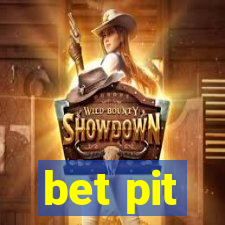 bet pit