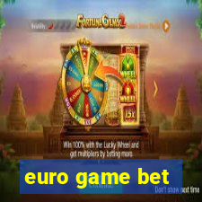 euro game bet