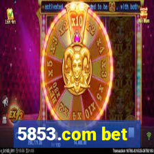 5853.com bet