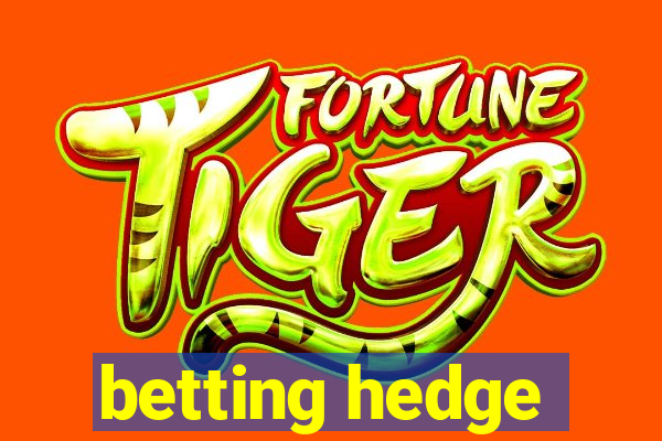 betting hedge