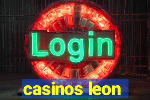 casinos leon