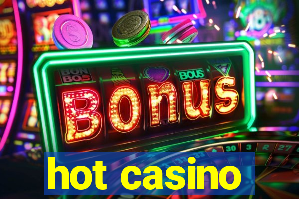 hot casino