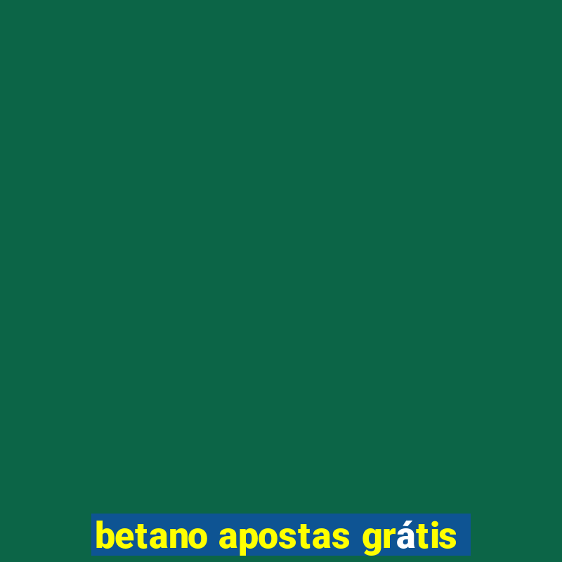 betano apostas grátis