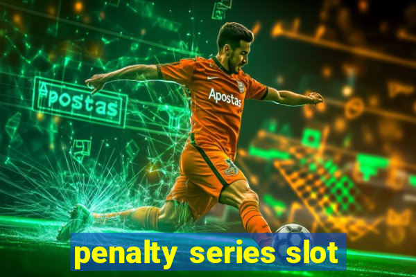 penalty series slot