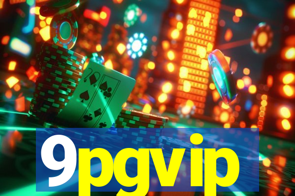 9pgvip