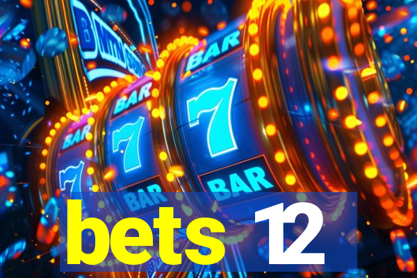 bets 12