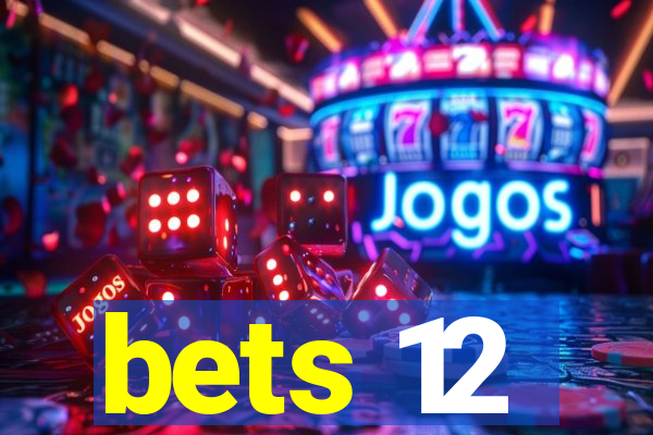 bets 12