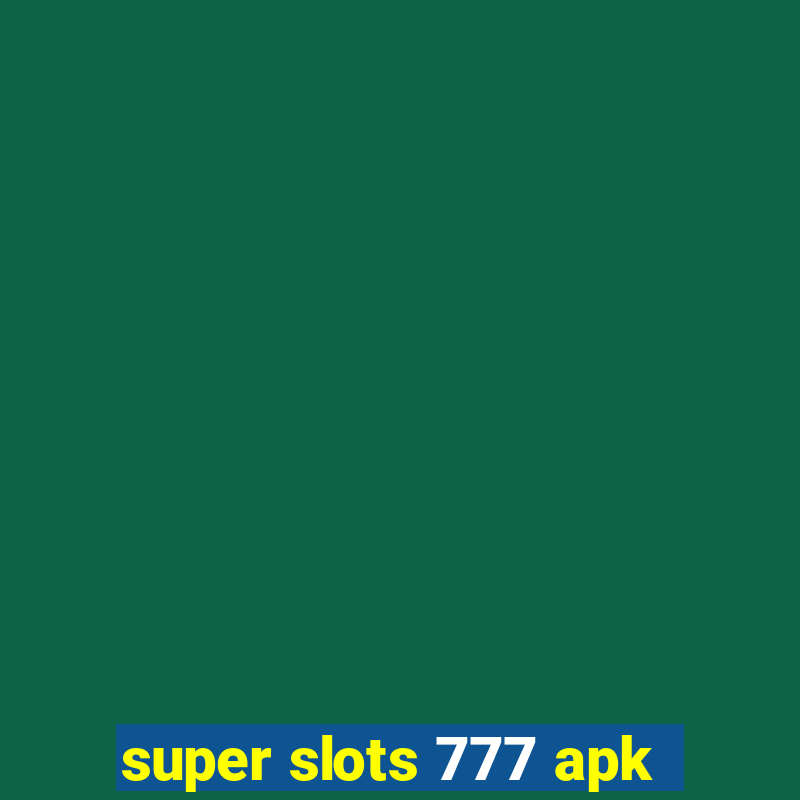 super slots 777 apk