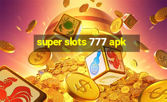 super slots 777 apk