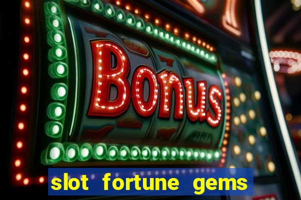 slot fortune gems - jili games