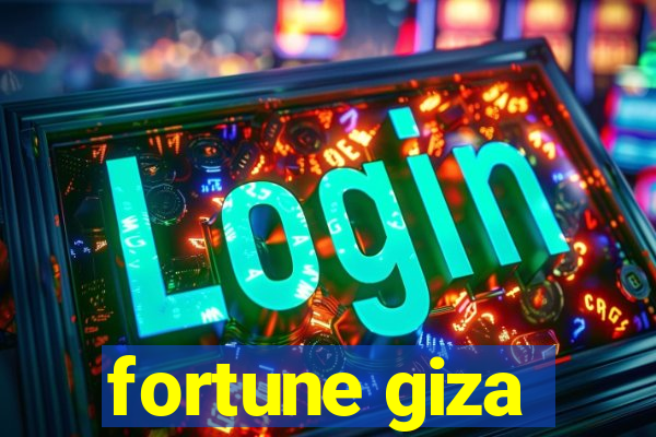 fortune giza