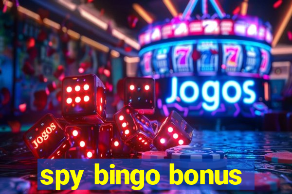 spy bingo bonus