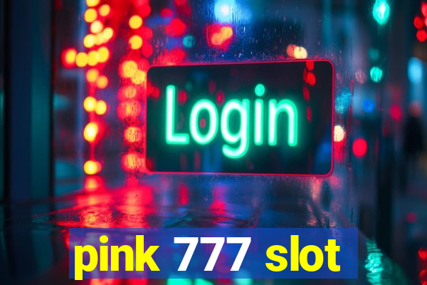 pink 777 slot