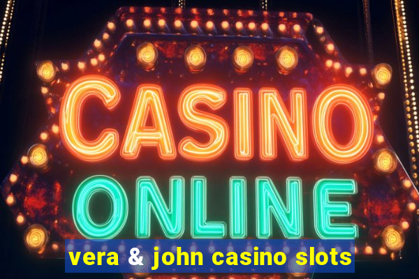 vera & john casino slots