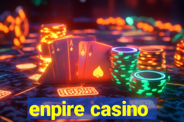 enpire casino