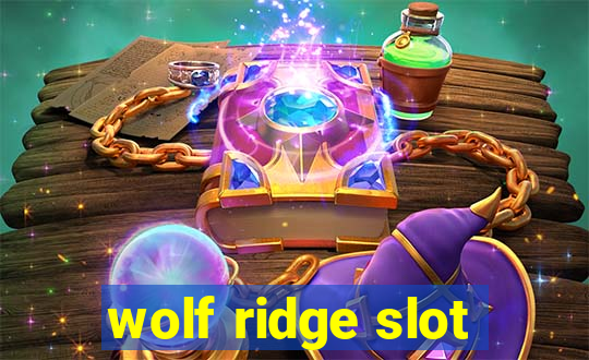 wolf ridge slot