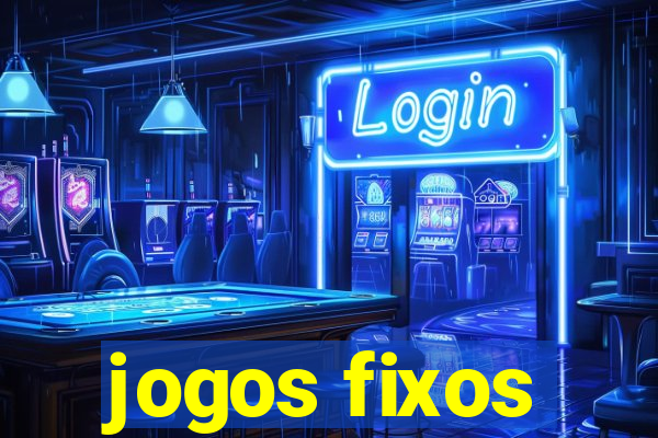 jogos fixos