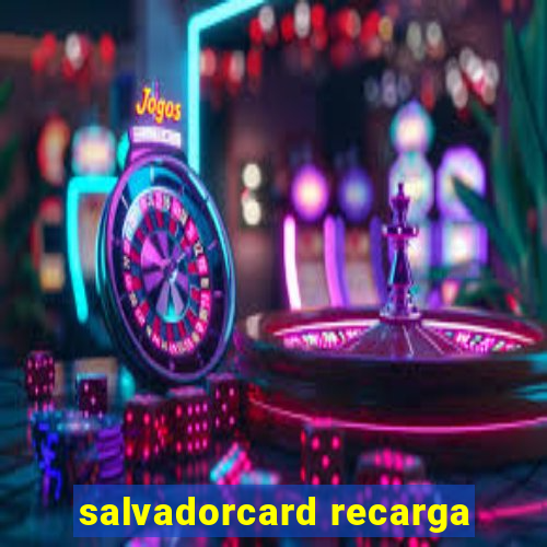 salvadorcard recarga