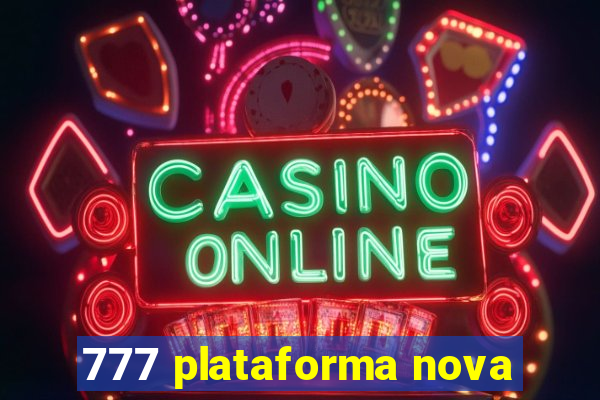 777 plataforma nova