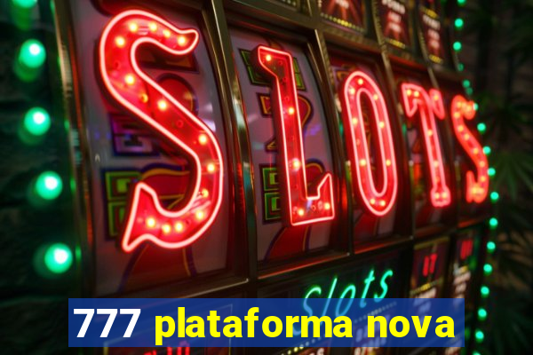 777 plataforma nova