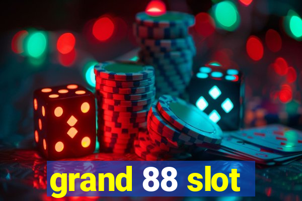 grand 88 slot