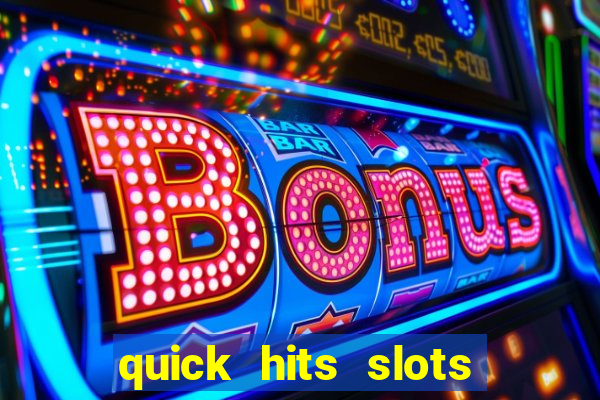 quick hits slots online real money