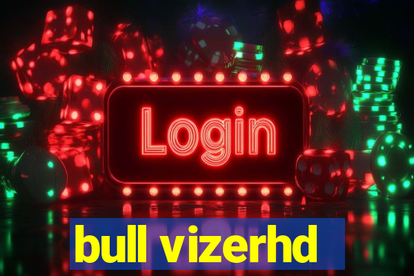 bull vizerhd