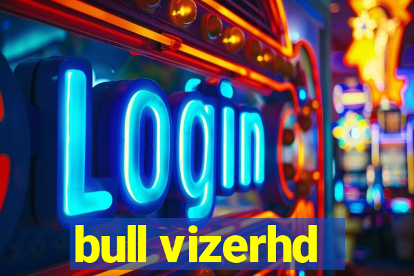 bull vizerhd