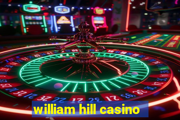 william hill casino