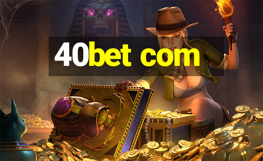 40bet com