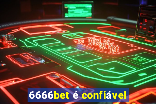 6666bet é confiável