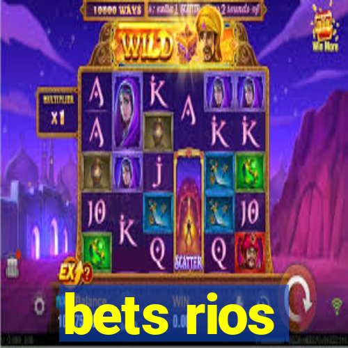 bets rios