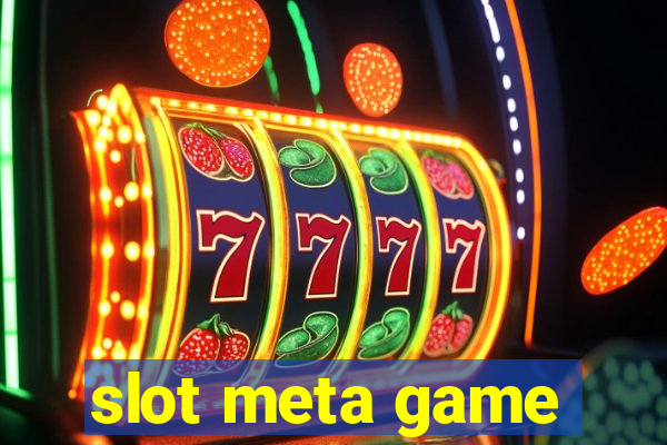 slot meta game