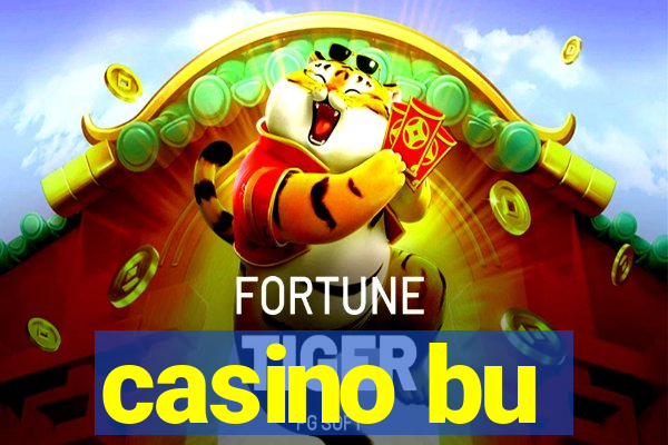 casino bu