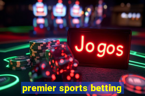 premier sports betting