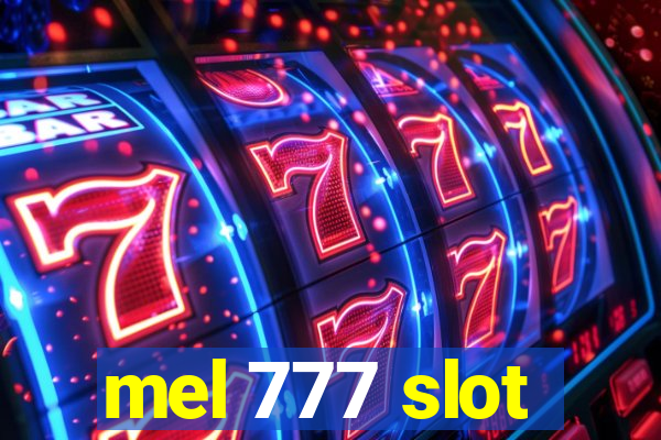 mel 777 slot