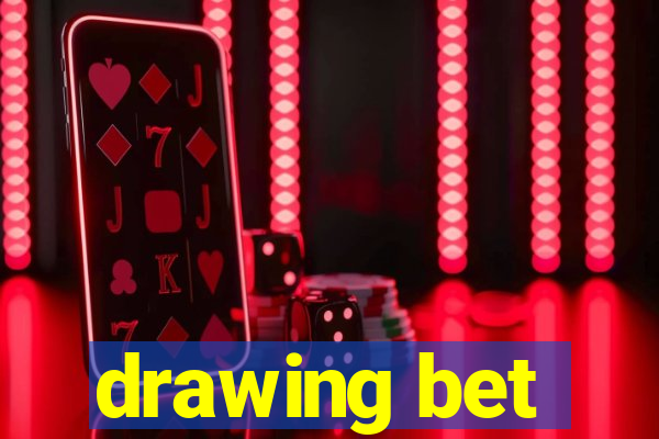 drawing bet