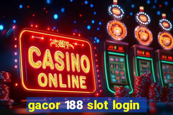 gacor 188 slot login