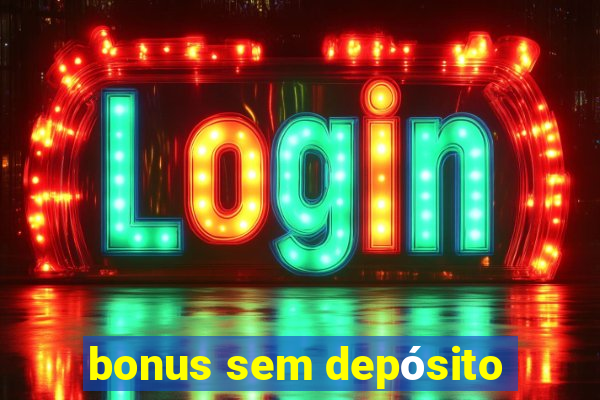 bonus sem depósito