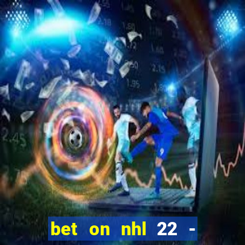 bet on nhl 22 - 23 l wynnbet