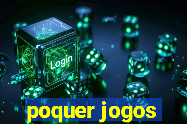 poquer jogos